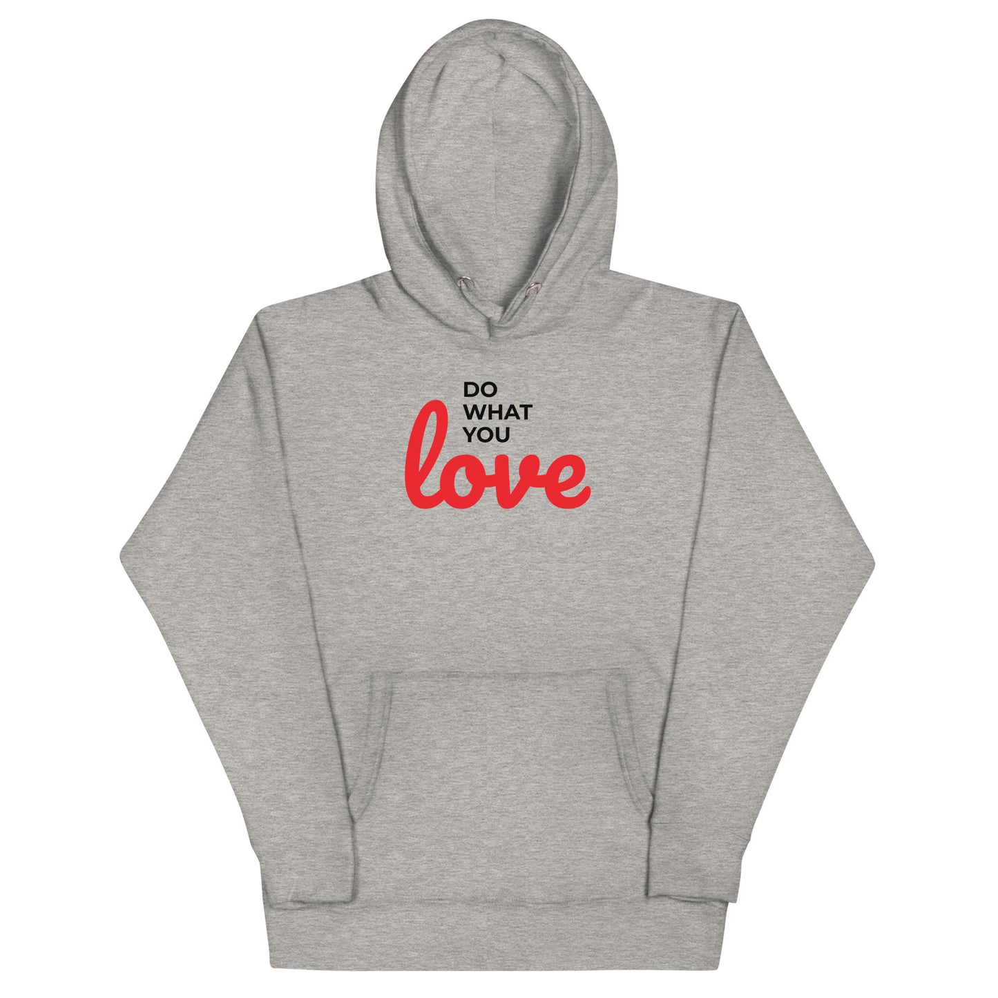 Sweat à Capuche Unisexe - Do What You Love