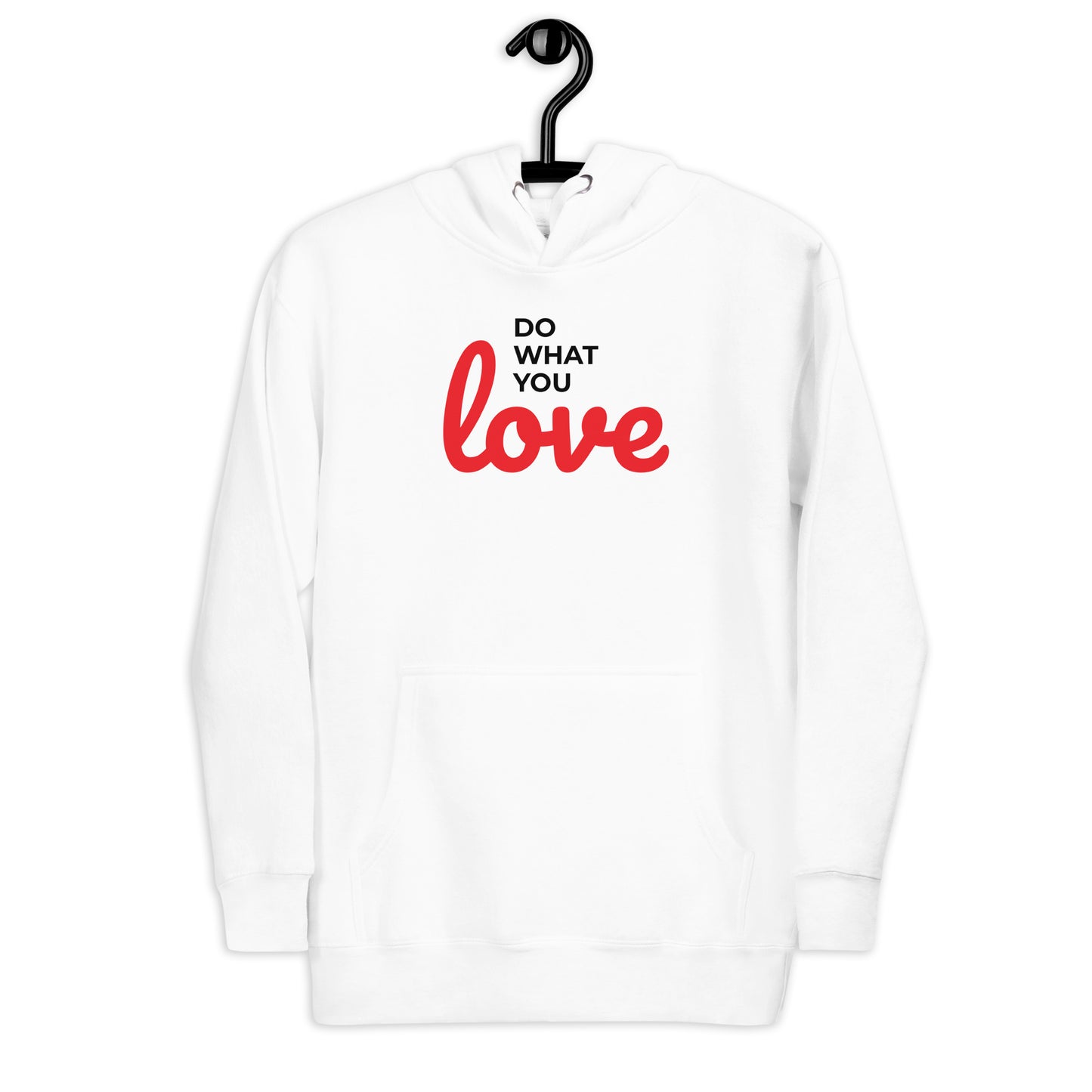 Sweat à Capuche Unisexe - Do What You Love